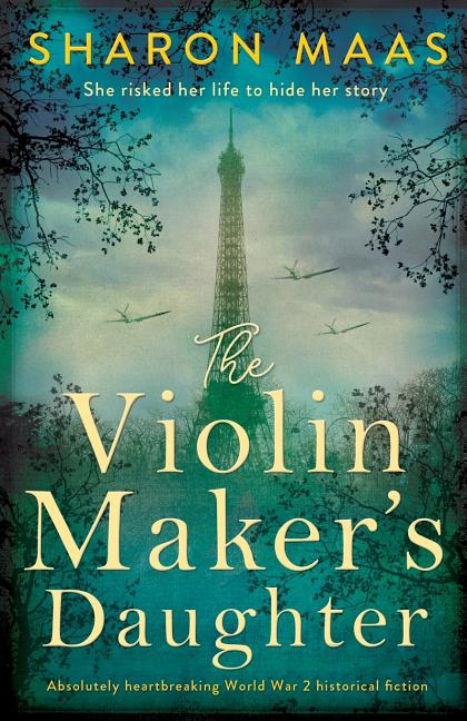 Violin Maker's Daughter: Absolutely heartbreaking World War 2 historical fiction - Ingram