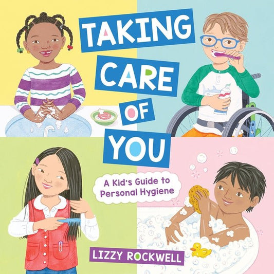 Taking Care of You: A Kid's Guide to Personal Hygiene - Ingram