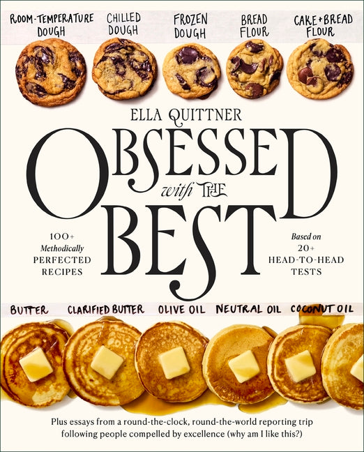 Obsessed with the Best: 100+ Methodically Perfected Recipes Based on 20+ Head-To-Head Tests - Ingram