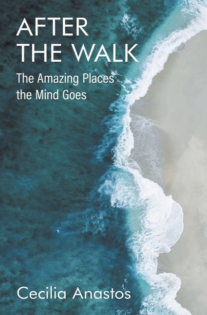 After the Walk: The Amazing Places the Mind Goes - Ingram