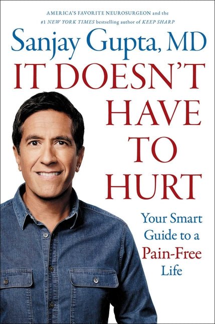 It Doesn't Have to Hurt: Your Smart Guide to a Pain-Free Life - Ingram