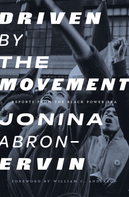 Driven by the Movement: Reports from the Black Power Era - Ingram