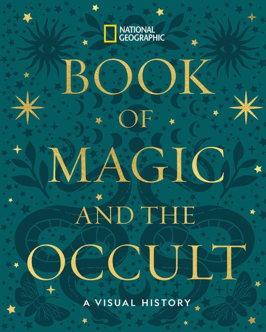 National Geographic Book of Magic and the Occult: A Visual History - Ingram
