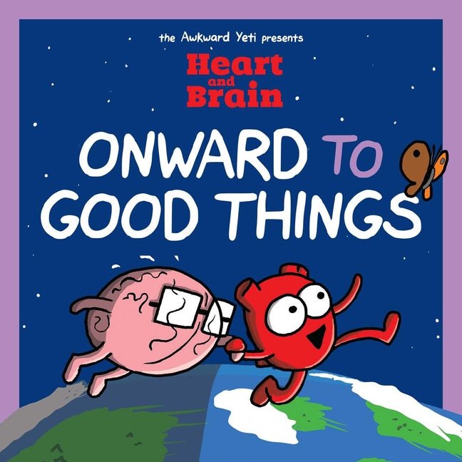 Heart and Brain: Onward to Good Things!: A Heart and Brain Collection Volume 4 - Ingram