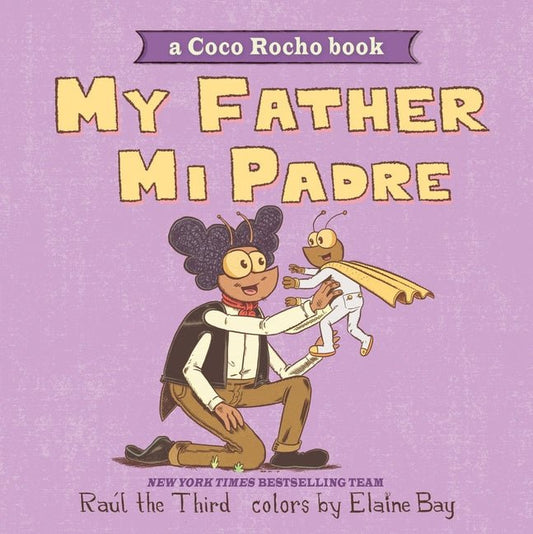 My Father, Mi Padre: A Coco Rocho Book, Bilingual English-Spanish - Ingram
