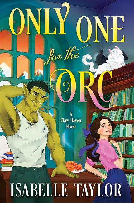 Only One for the Orc: A Cozy Fantasy Romance (Original)