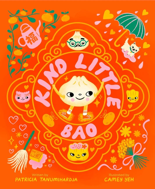 Kind Little Bao: A Funny Lunar New Year Picture Book about Family, Sibling Rivalry, and Kindness