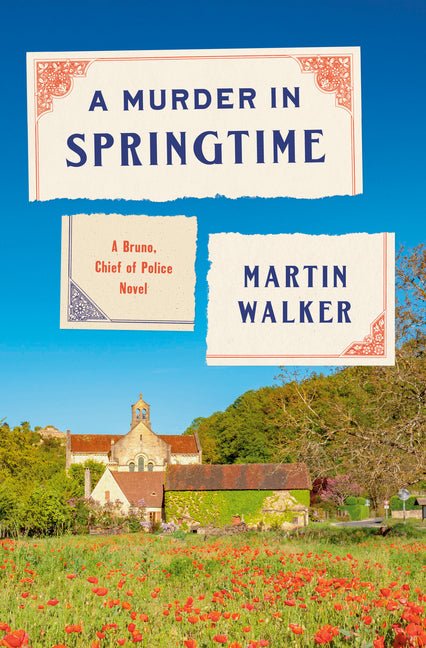 A Murder in Springtime: A Bruno, Chief of Police Novel - Ingram