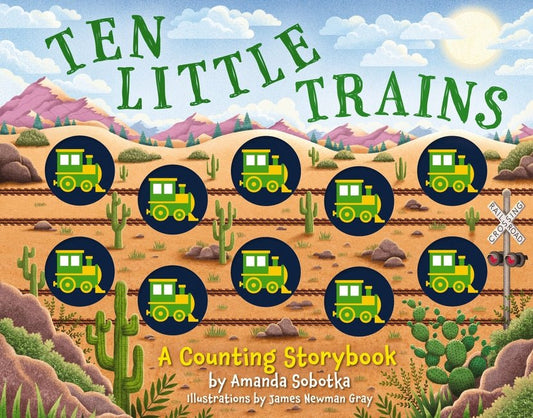 Ten Little Trains: A Counting Storybook - Ingram