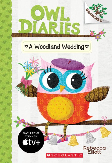Woodland Wedding: A Branches Book (Owl Diaries #3): Volume 3 - Ingram