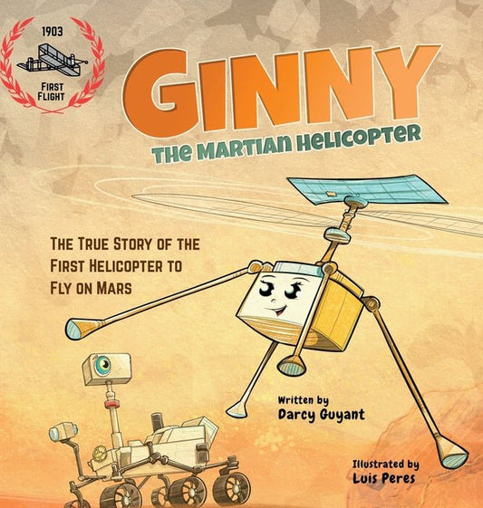 Ginny, The Martian Helicopter: The True Story of the First Helicopter to Fly on Mars - Ingram