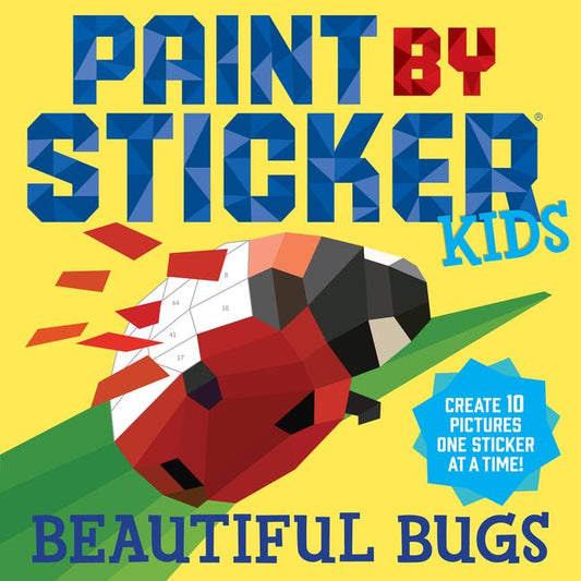 Paint by Sticker Kids: Beautiful Bugs: Create 10 Pictures One Sticker at a Time! (Kids Activity Book, Sticker Art, No Mess Activity, Keep Kids Busy) - Ingram