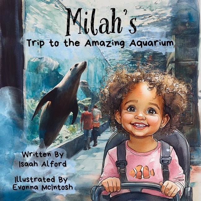 Milah's Trip to the Amazing Aquarium: A Children's Adventure Book - Ingram
