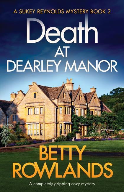 Death at Dearley Manor: A completely gripping cozy mystery - Ingram