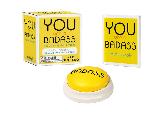 You Are a Badass(r) Talking Button: Five Nuggets of In-Your-Face Inspiration [With Battery]: Five Nuggets of In-Your-Face Inspiration