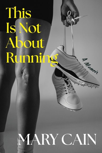 This Is Not about Running: A Memoir - Ingram