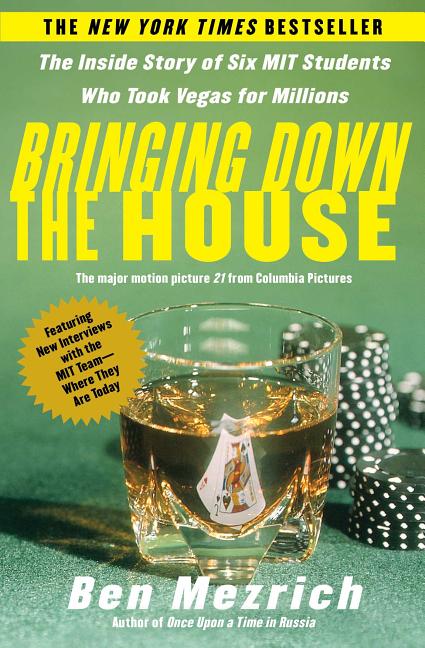Bringing Down the House: The Inside Story of Six M.I.T. Students Who Took Vegas for Millions - Ingram