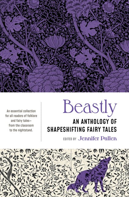 Beastly: An Anthology of Shapeshifting Fairy Tales - Ingram