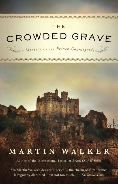 Crowded Grave: A Mystery of the French Countryside - Ingram
