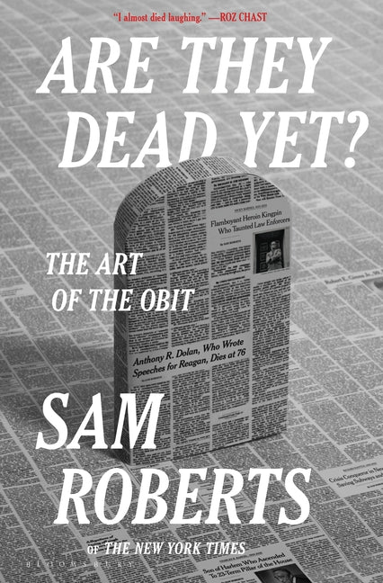 Are They Dead Yet?: The Art of the Obit