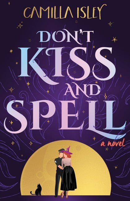 Don't Kiss and Spell: A Witchy Rom Com - Ingram