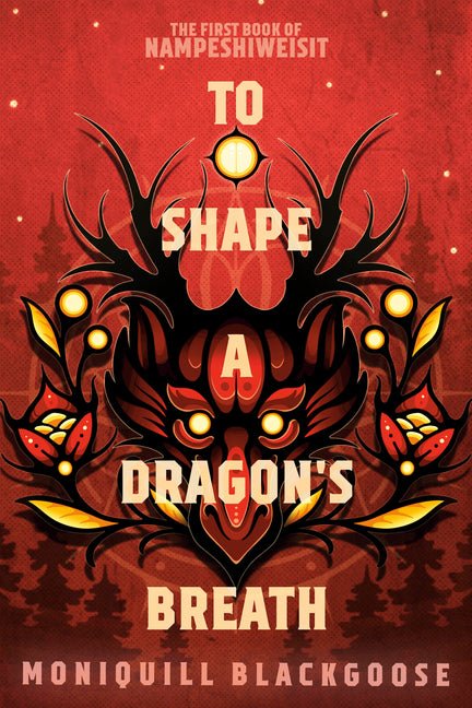 To Shape a Dragon's Breath: The First Book of Nampeshiweisit - Ingram