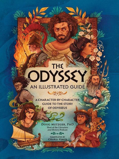 The Odyssey: An Illustrated Guide: A Character-By-Character Guide to the Story of Odysseus - Ingram