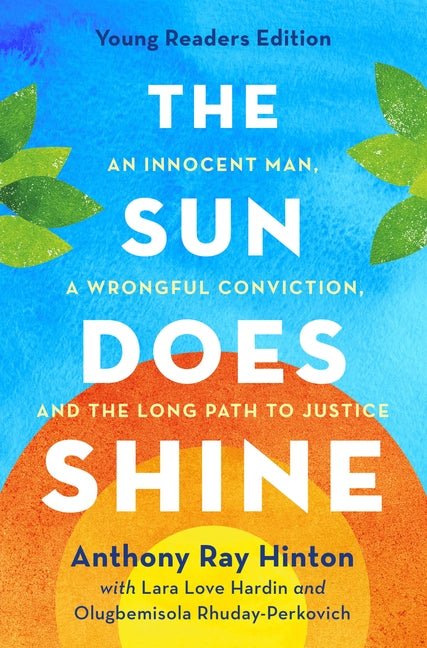 The Sun Does Shine (Young Readers Edition): An Innocent Man, a Wrongful Conviction, and the Long Path to Justice - Ingram