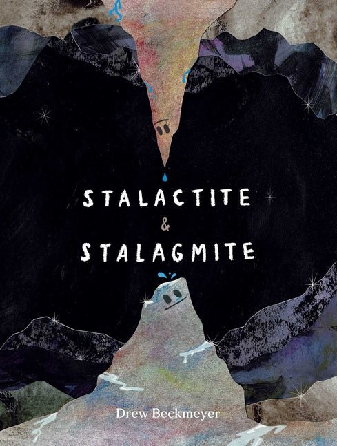Stalactite & Stalagmite: A Big Tale from a Little Cave - Ingram
