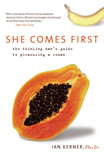 She Comes First: The Thinking Man's Guide to Pleasuring a Woman - Ingram