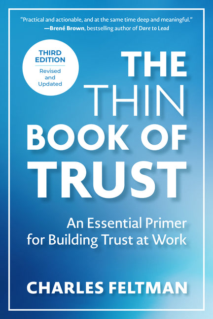 The Thin Book of Trust, Third Edition: An Essential Primer for Building Trust at Work - Ingram