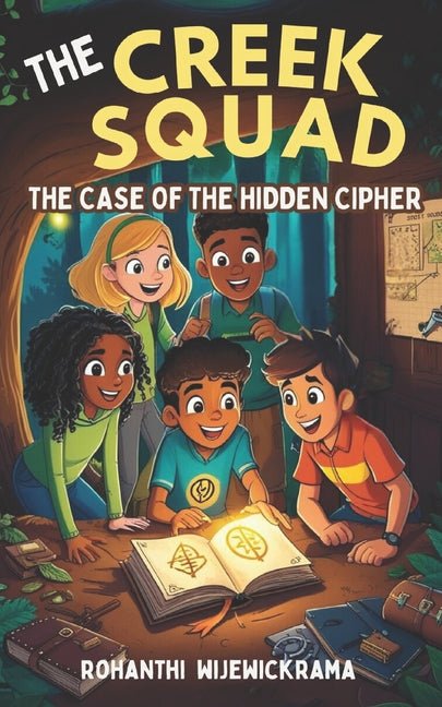 The Creek Squad - The Case of the Hidden Cipher (Book 1) - Ingram