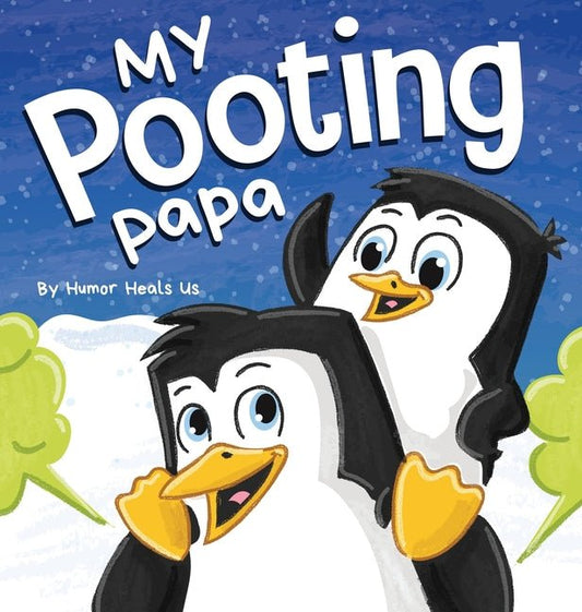 My Pooting Papa: A Funny Rhyming, Read Aloud Story Book for Kids and Adults About Farts, Perfect Father's Day Gift - Ingram