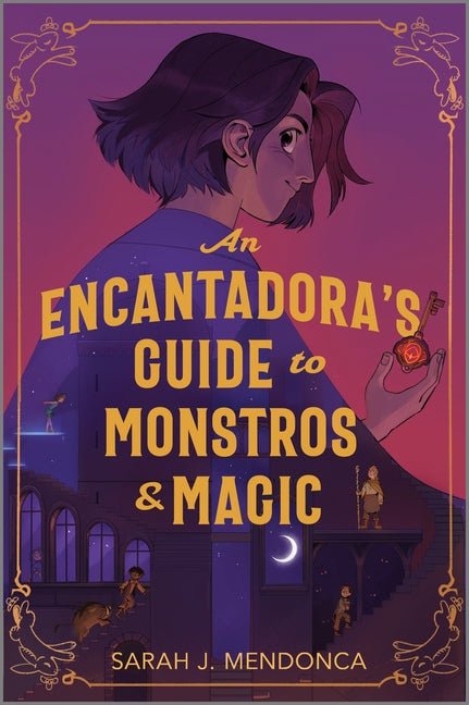Encantadora's Guide to Monstros and Magic (Original) - Ingram