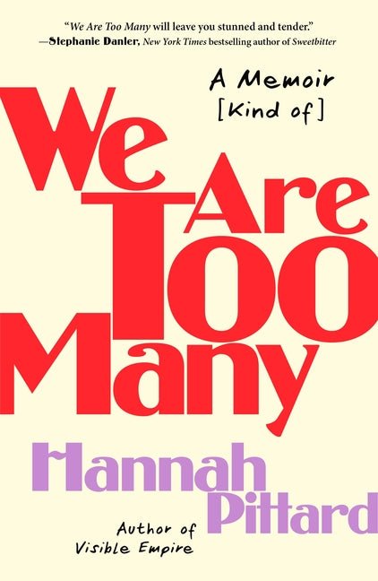 We Are Too Many: A Memoir [Kind Of] - Ingram