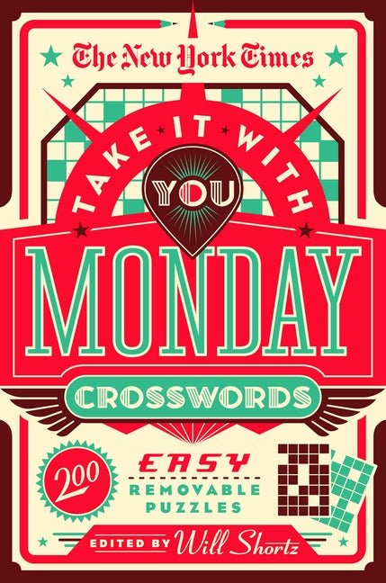 The New York Times Take It with You Monday Crosswords: 200 Easy Removable Puzzles - Ingram