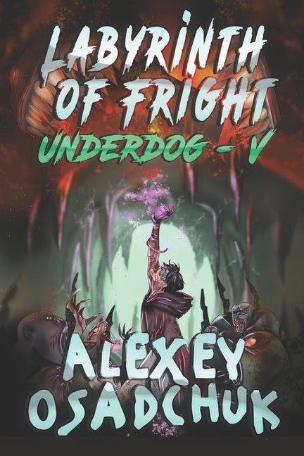 Labyrinth of Fright (Underdog-V): LitRPG Series - Ingram