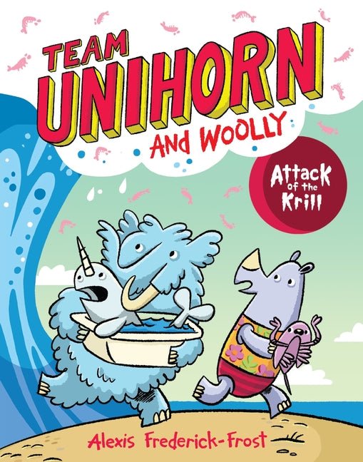 Team Unihorn and Woolly #1: Attack of the Krill: A Graphic Novel - Ingram
