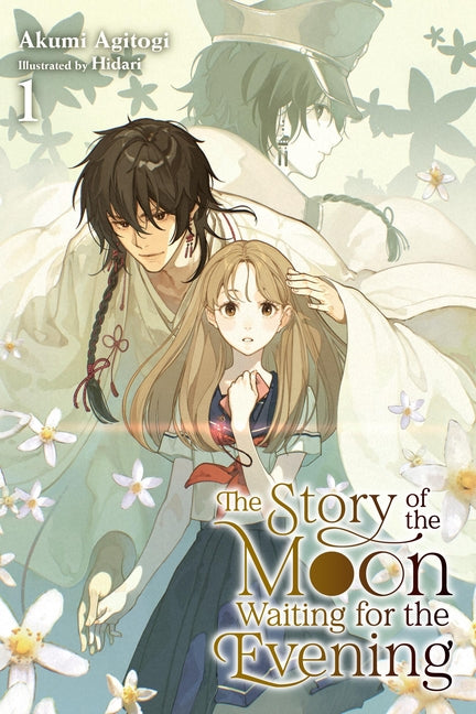 The Story of the Moon Waiting for the Evening, Vol. 1 (Light Novel)