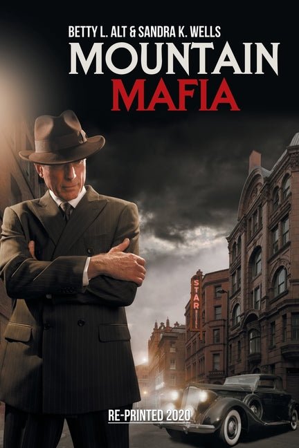 Mountain Mafia: Organized Crime in the Rockies - Ingram