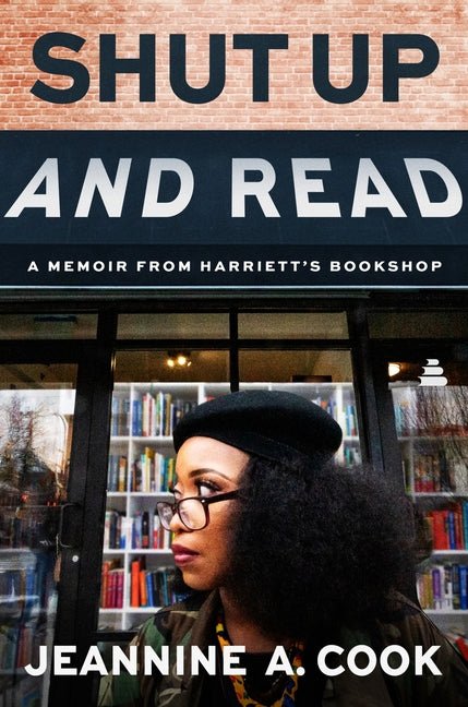 Shut Up and Read: A Memoir from Harriett's Bookshop - Ingram