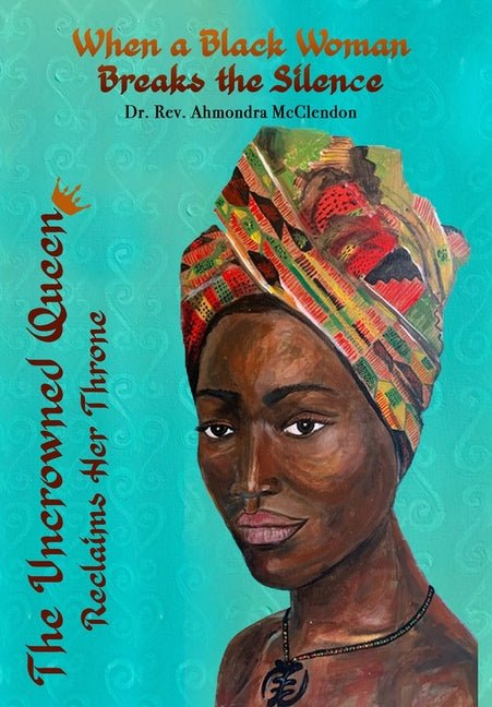 Uncrowned Queen Reclaims Her Throne: When A Black Woman Breaks The Silence - Ingram
