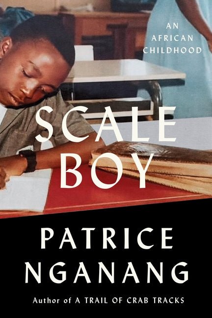 Scale Boy: An African Childhood - Ingram