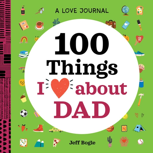 Love Journal: 100 Things I Love about Dad - Ingram