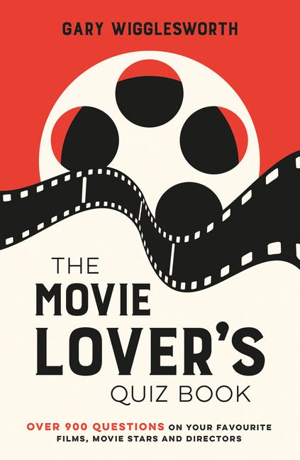 Movie Lover's Quiz Book: Over 900 Questions on Your Favourite Films, Movie Stars and Directors - Ingram