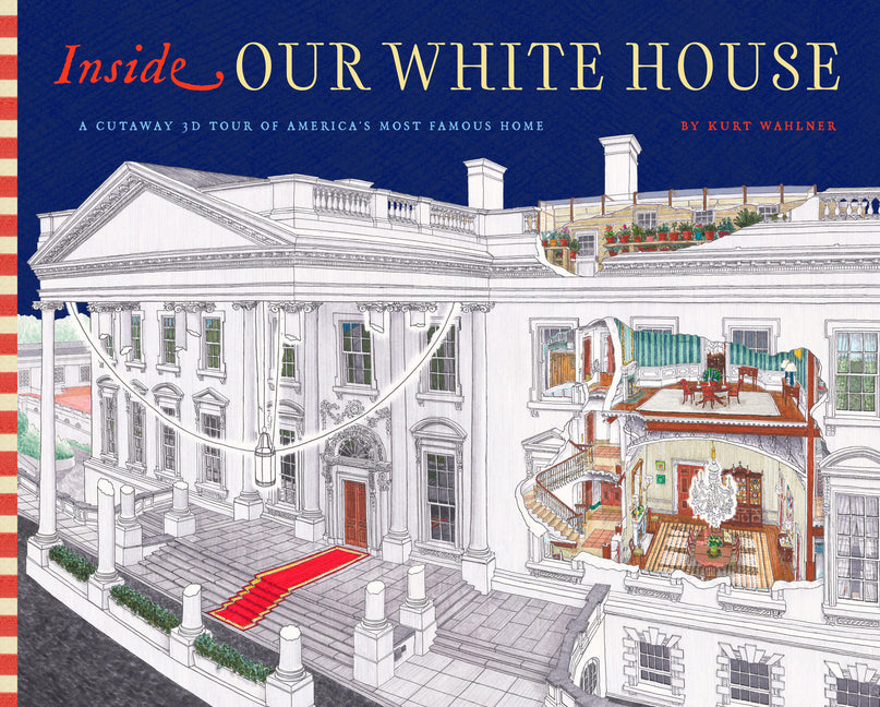 Inside Our White House: A Cutaway 3D Tour of America's Most Famous Home