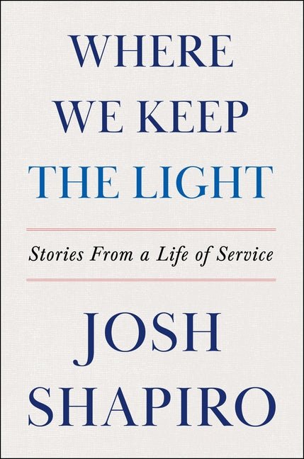 Where We Keep the Light: Stories from a Life of Service - Ingram