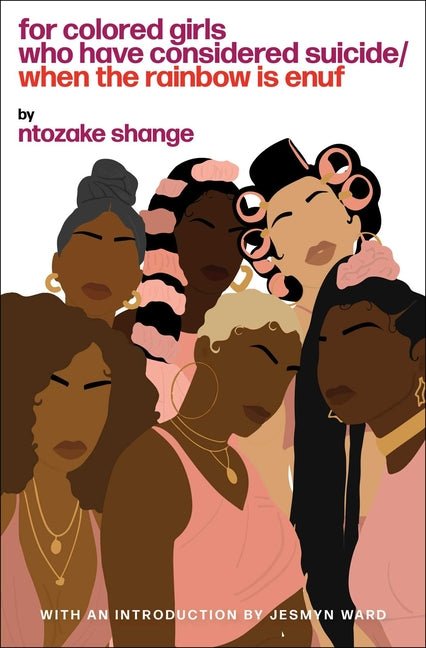 For Colored Girls Who Have Considered Suicide When the Rainbow Is Enuf - Ingram