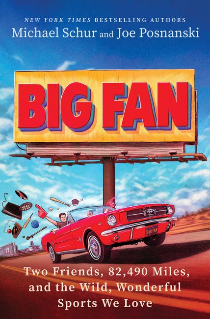 Big Fan: Two Friends, 82,490 Miles, and the Wild, Wonderful Sports We Love - Ingram