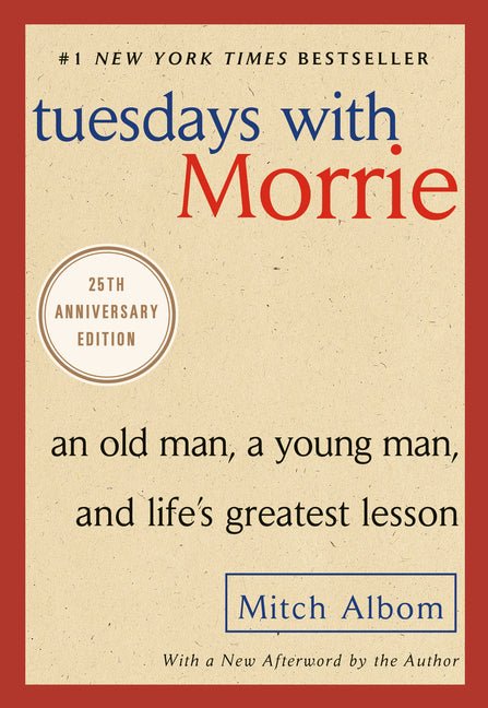 Tuesdays with Morrie: An Old Man, a Young Man, and Life's Greatest Lesson - Ingram